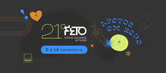 FETO 22ª Edição - Festival Estudantil de Teatro