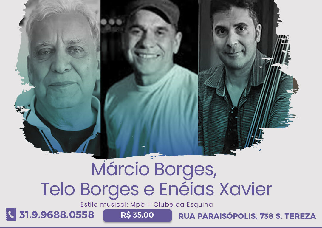Aniversário: Bar do Museu Clube da Esquina - Show: Márcio Borges, Telo Borges e Eneias Xavier
